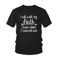 
              Walk By Faith T-Shirt Women's
            