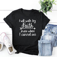 Walk By Faith T-Shirt Women's