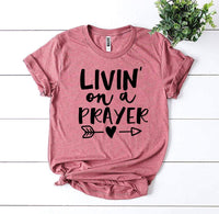 
              Livin’ On a Prayer T-shirt
            