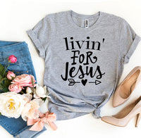 
              Livin For Jesus T-shirt
            