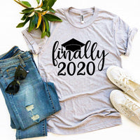 
              Finally 2020 T-shirt
            