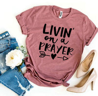 
              Livin On a Prayer T-shirt
            