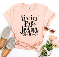 
              Livin For Jesus T-shirt
            