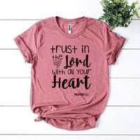 Trust In The Lord With All Your Heart T-shirt