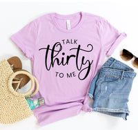 
              Talk Thirty To Me T-shirt
            