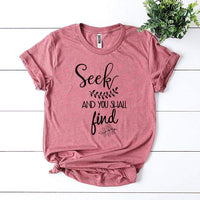 Seek And You Shall Find T-shirt