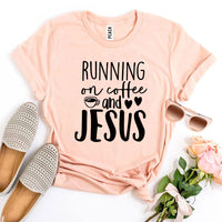 Running On Coffee And Jesus T-shirt