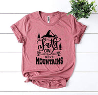 
              Faith Can Move Mountains T-shirt
            