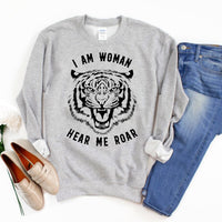 I Am Woman Hear Me Roar Sweatshirt