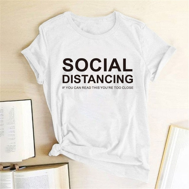 SOCIAL DISTANCING TOO CLOSE T-shirt